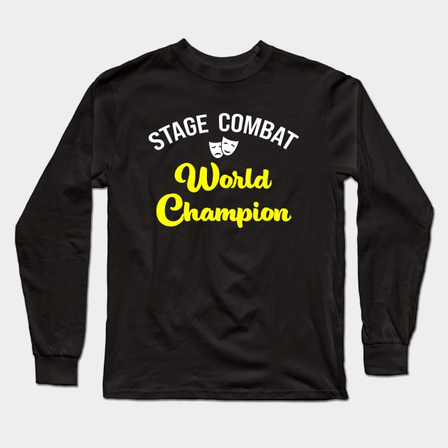 Stage Combat World Champion Long Sleeve T-Shirt by CafeConCawfee